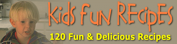 Kids Fun Recipes