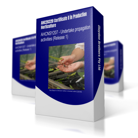 AHCNSY207 - Undertake propagation activities (Release 1)